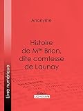 Histoire De Mlle Brion Dite Comtesse De Launay