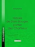 Histoire De Dom Bougre Portier Des Chartreux