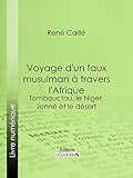 Voyage Dun Faux Musulman Travers Lafrique Tombouctou Le Niger Jenn Et Le Dsert