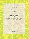 Le Jardin Des Supplices