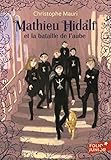 Mathieu Hidalf (tome 4)   Mathieu Hidalf Et La Bataille De L'aube