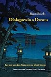 Dialogues In A Dream The Life And Zen Teaching Of Muso Soseki English Edition