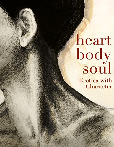 Heart, Body, Soul: Erotica with Character book cover