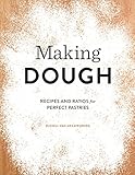 Making Dough Recipes And Ratios For Perfect Pastries English Edition
