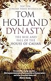 Dynasty The Rise And Fall Of The House Of Caesar English Edition