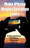 Make Iphone Movies Everyone Loves English Edition