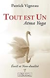 Tout Est Un : Atma Yoga