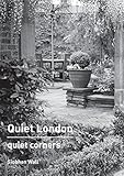Quiet London Quiet Corners English Edition