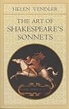 The Art Of Shakespeares Sonnets Belknap English Edition