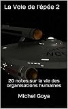 La Voie De Lpe 2 20 Notes Sur La Vie Des Organisations Humaines