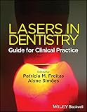 Lasers In Dentistry Guide For Clinical Practice English Edition