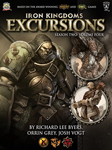 Iron Kingdoms Excursions: Season Two, Volume Four book cover