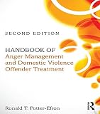 Handbook Of Anger Management And Domestic Violence Offender Treatment English Edition