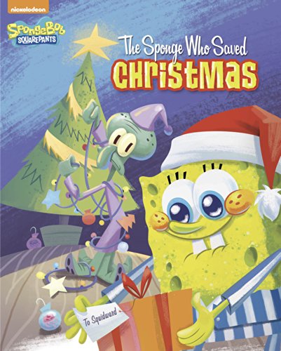 The Sponge Who Saved Christmas (By: Nickelodeon Publishing) cover