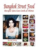 Bangkok Street Food Recipes You Can Cook At Home English Edition