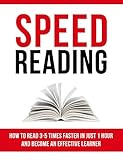 Speed Reading How To Read 35 Times Faster In Just 1 Hour And Become An Effective Learner Speed Reading Critical Thinking Brain Training English Edition