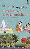 Les Matres Des Upanishads Indit La Sagesse Qui Libre Points Sagesses T 298