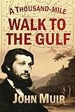 A Thousandmile Walk To The Gulf Illustrated 1916 English Edition