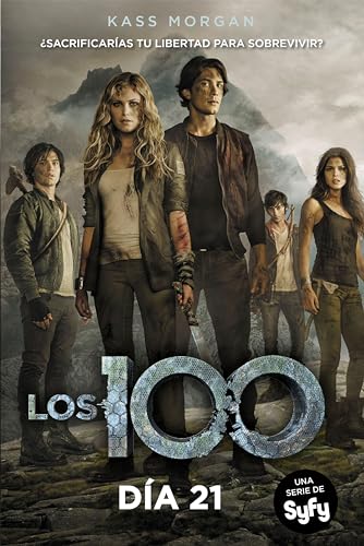 Portada de Día 21 (Los 100 2): ¿Sacrificarías tu libertad para sobrevivir? (Spanish Edition)
