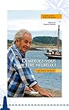 D%C3%A9merdez Vous Pour %C3%AAtre Heureux ! : Le Bel Espoir Du P%C3%A8re Jaouen (hommes Et Oc%C3%A9ans)