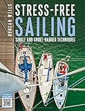 Stressfree Sailing Single And Shorthanded Techniques English Edition