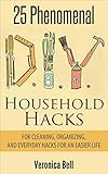 Diy 25 Phenomenal Diy Household Hacks For Cleaningorganizing And Everyday Hacks For An Easier Life Diy Organized Home Household Cleaning Cleaning Crafts And Hobbies English Edition