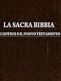 La Sacra Bibbia Lantico E Il Nuovo Testamento Italian Edition