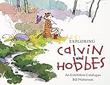 Exploring Calvin And Hobbes An Exhibition Catalogue English Edition