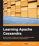 Learning Apache Cassandra Manage Fault Tolerant And Scalable Realtime Data English Edition