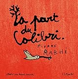 La Part Du Colibri (version Illustr%C3%A9e): L%E2%80%99esp%C3%A8ce Humaine Face %C3%A0 Son Devenir (monde En Cours)