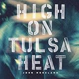 High On Tulsa Heat (2015)