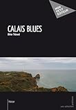 Calais Blues (mon Petit Edite)