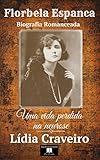 Florbela Espanca Uma Vida Perdida Na Neurose Biografia Romanceada Portuguese Edition
