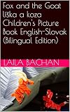 Fox And The Goat Lka A Koza Childrens Picture Book Englishslovak Bilingual Edition English Edition