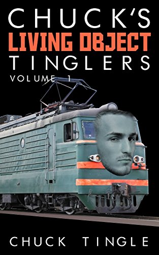 Chuck's Living Object Tinglers: Volume 1 book cover