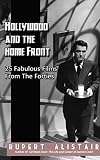 Hollywood And The Home Front 25 Fabulous Films From The Forties English Edition