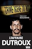 Laffaire Dutroux Laffaire Les Pistes Les Erreurs