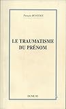 Le Traumatisme Du Prnom