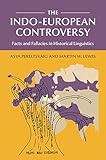 The Indoeuropean Controversy Facts And Fallacies In Historical Linguistics English Edition