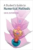 A Students Guide To Numerical Methods Students Guides English Edition