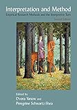 Interpretation And Method Empirical Research Methods And The Interpretive Turn English Edition