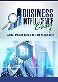 Business Intelligence Easy Excel Dashboard For Top Managers English Edition