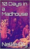 10 Days In A Madhouse English Edition