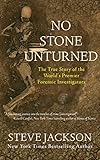 No Stone Unturned The True Story Of The Worlds Premier Forensic Investigators English Edition