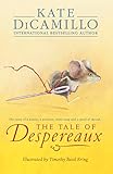 The Tale Of Despereaux Being The Story Of A Mouse A Princess Some Soup And A Spool Of Thread English Edition