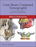 Cone Beam Computed Tomography Oral And Maxillofacial Diagnosis And Applications