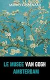 Le Muse Van Gogh Amsterdam Les Pices Matresses De La Collection Les Muses Damsterdam T 2