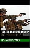 Pistol Marksmanship Mcrp 301 B English Edition