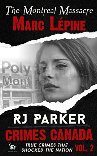 Marc Lépine (By: R.J. Parker) cover