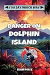 Danger on Dolphin Island